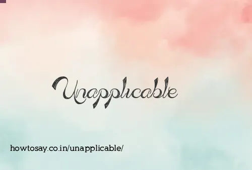 Unapplicable