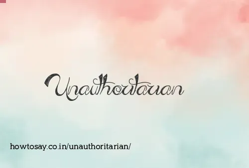 Unauthoritarian