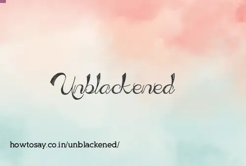 Unblackened