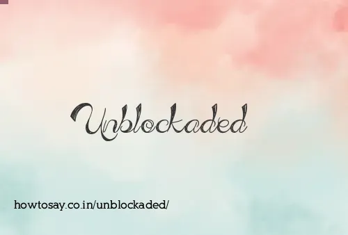 Unblockaded