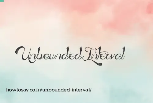 Unbounded Interval