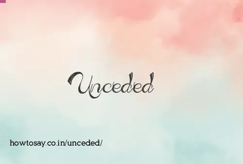 Unceded