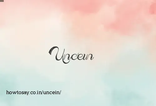 Uncein