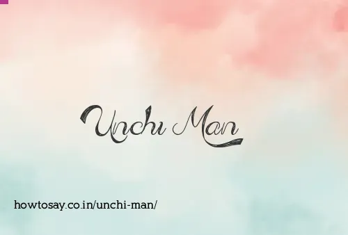 Unchi Man