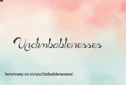 Unclimbablenesses