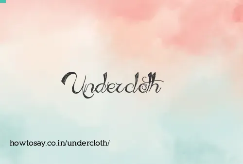 Undercloth