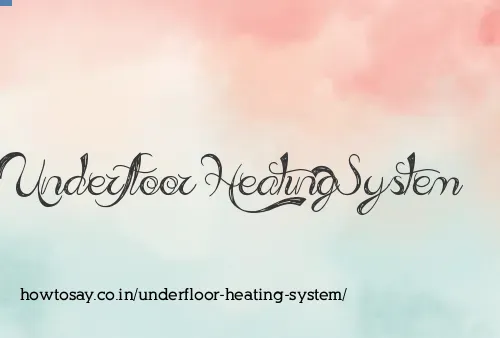 Underfloor Heating System