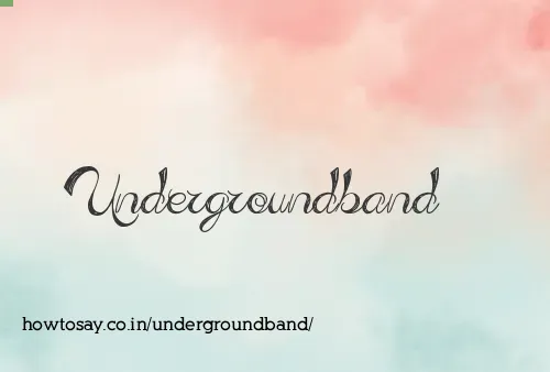 Undergroundband