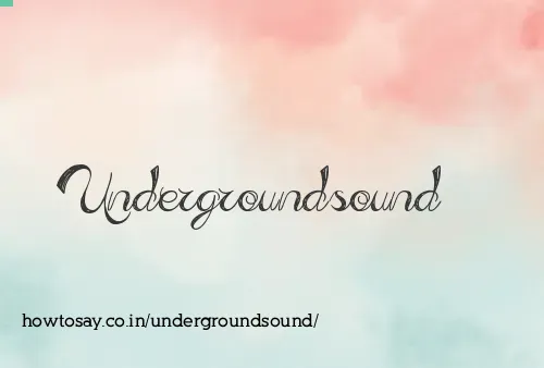 Undergroundsound