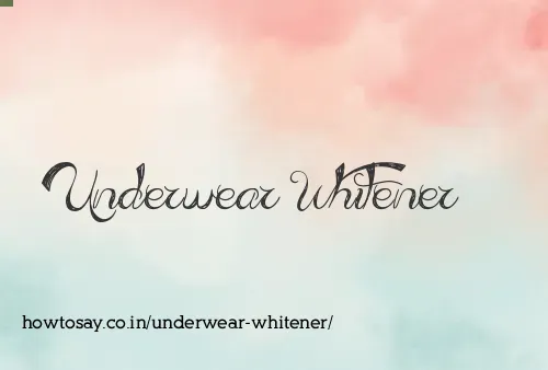 Underwear Whitener