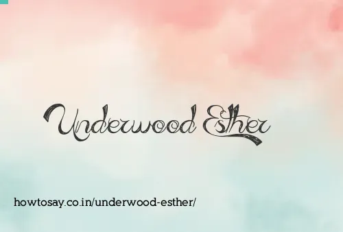 Underwood Esther