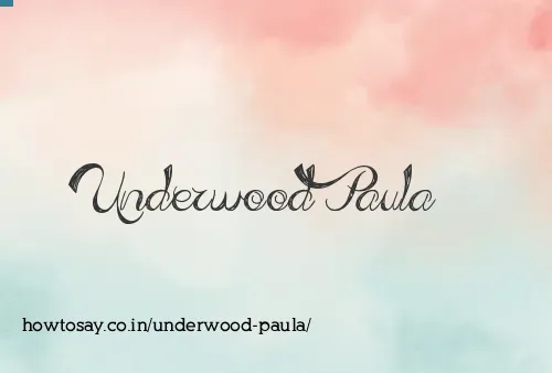 Underwood Paula