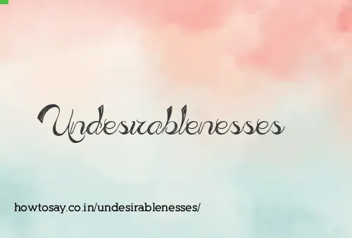 Undesirablenesses