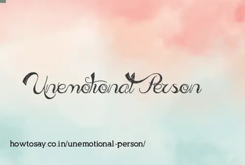 Unemotional Person