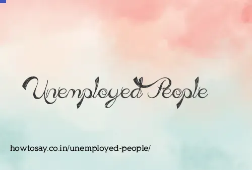 Unemployed People
