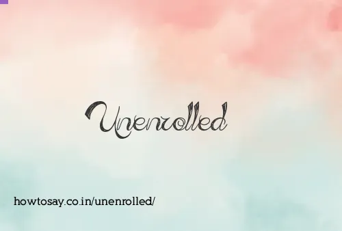 Unenrolled