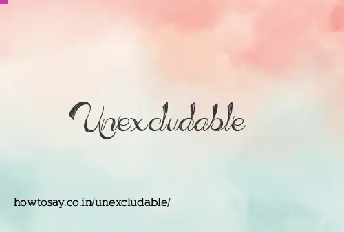 Unexcludable