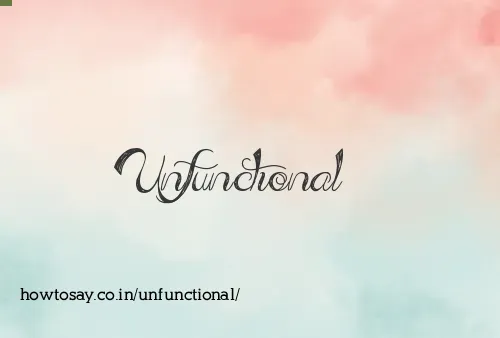 Unfunctional