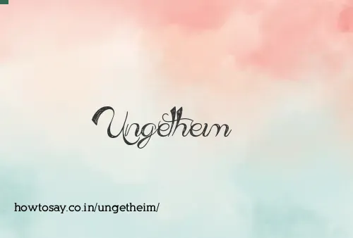 Ungetheim