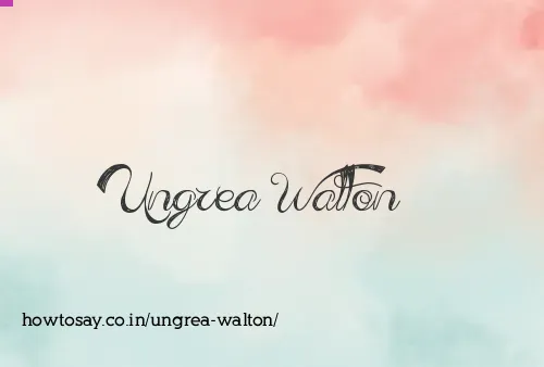 Ungrea Walton
