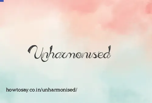 Unharmonised
