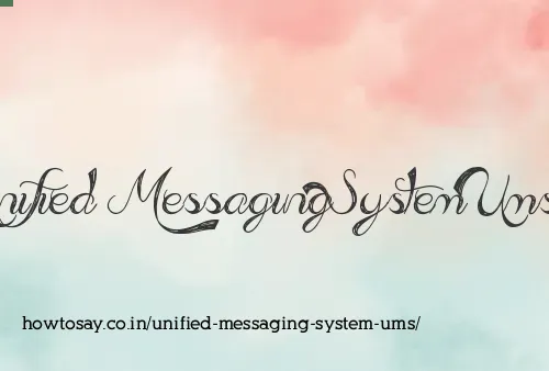 Unified Messaging System Ums