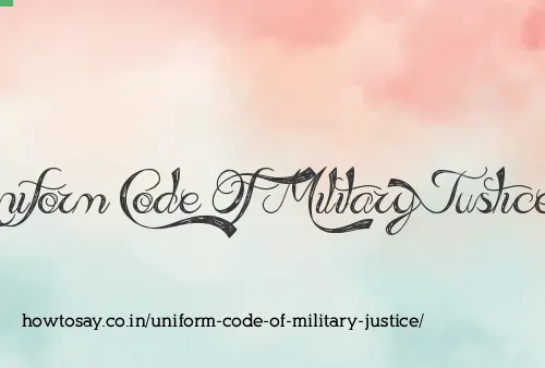Uniform Code Of Military Justice