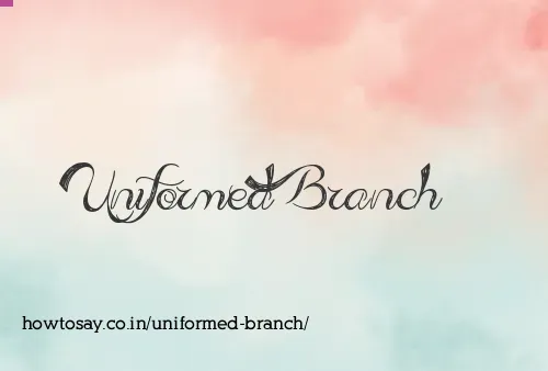 Uniformed Branch