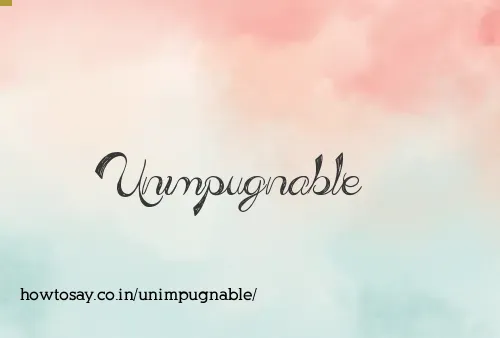 Unimpugnable