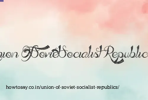 Union Of Soviet Socialist Republics