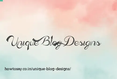 Unique Blog Designs