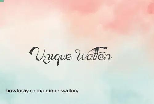 Unique Walton