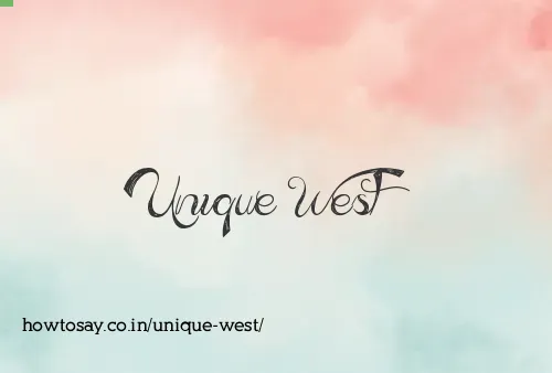 Unique West