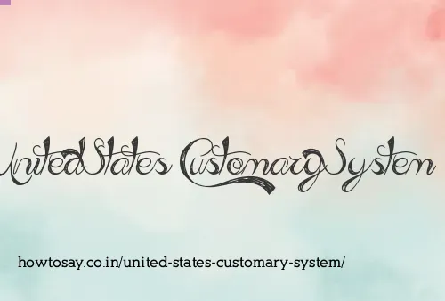 United States Customary System