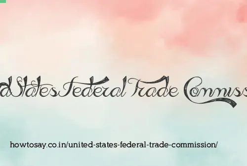 United States Federal Trade Commission