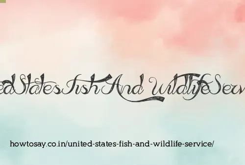 United States Fish And Wildlife Service