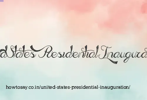 United States Presidential Inauguration