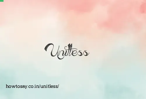 Unitless