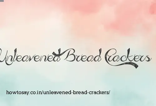 Unleavened Bread Crackers