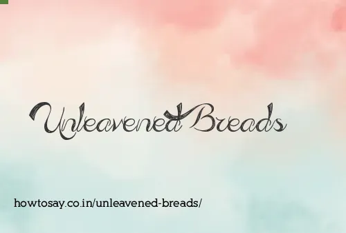 Unleavened Breads