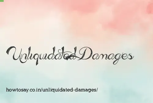 Unliquidated Damages