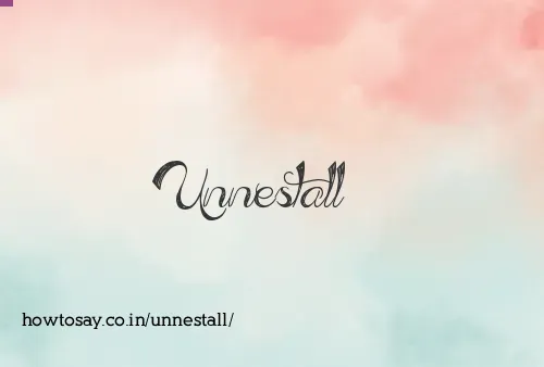 Unnestall