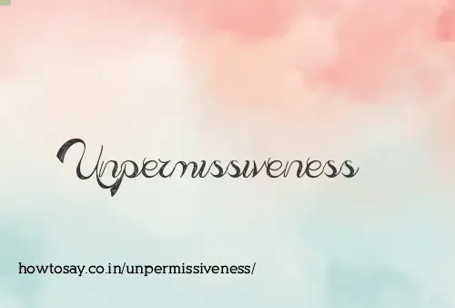 Unpermissiveness
