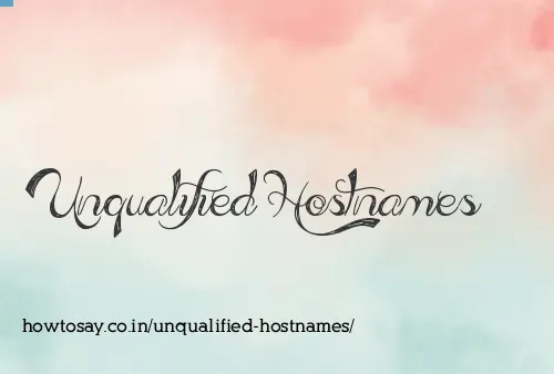 Unqualified Hostnames