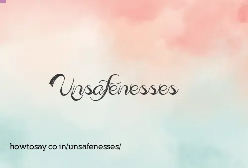 Unsafenesses