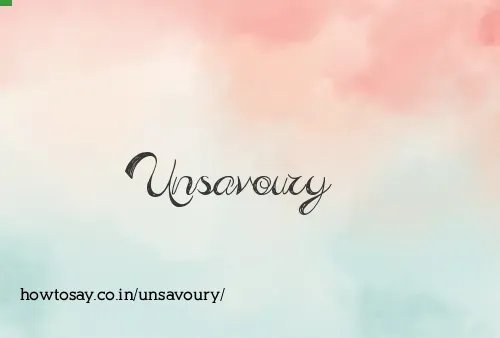 Unsavoury