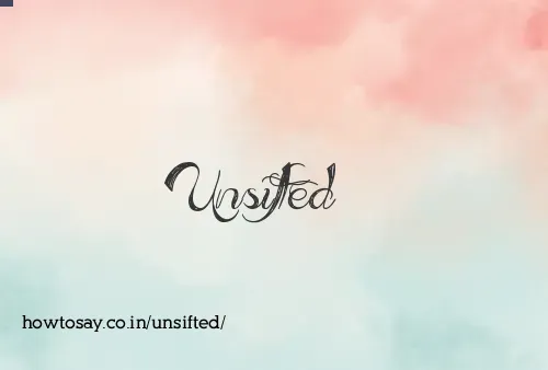 Unsifted