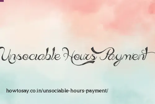 Unsociable Hours Payment