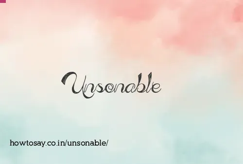 Unsonable