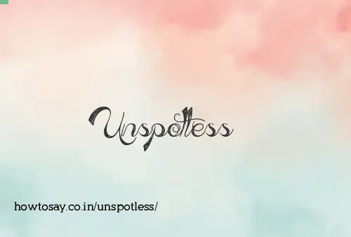 Unspotless